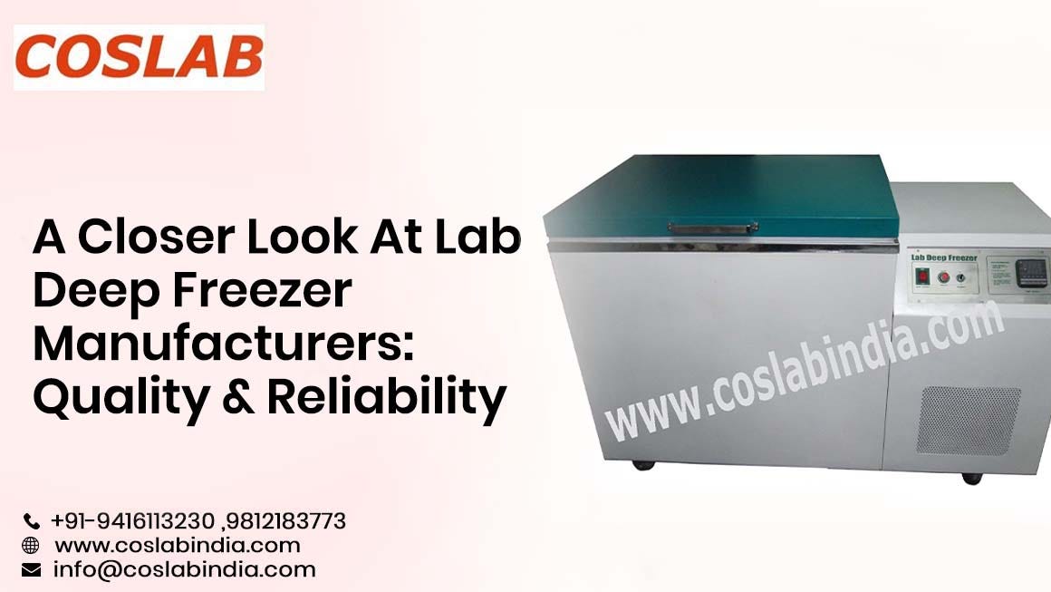A Closer Look At Lab Deep Freezer Manufacturers: Quality & Reliability