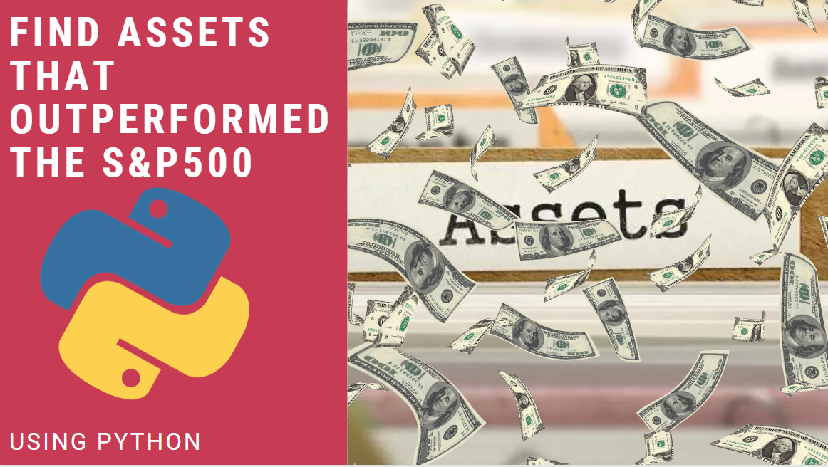 Find Assets That Outperformed The S&P500 Using Python | by ...