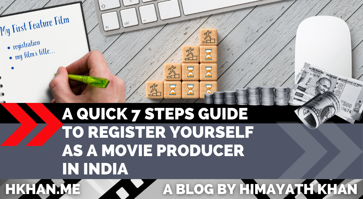 A Quick 7 Steps Guide to register yourself as a Movie Producer in India by Himayath Khan Medium