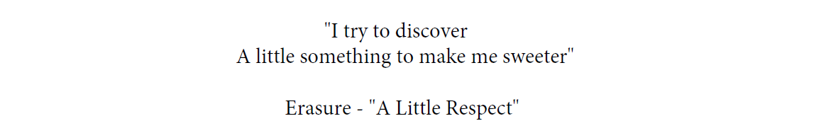 My Musical DNA # 7 (Erasure — “A Little Respect”)