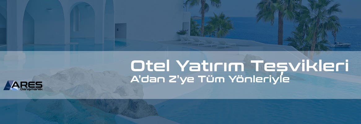 Otel Yatırım Teşvikleri