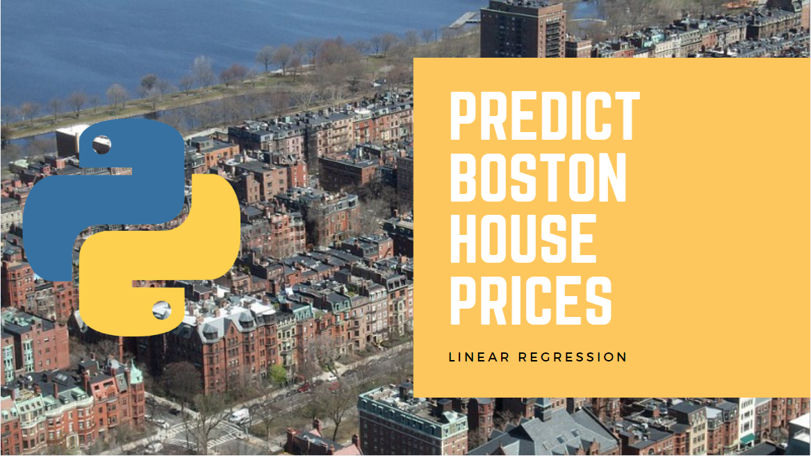Predict Boston House Prices Using Python & Linear Regression | by ...