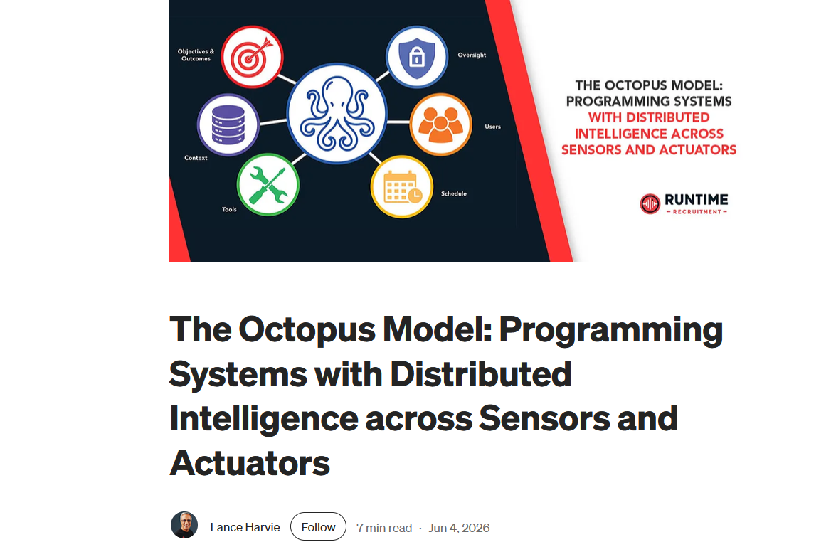 copyright: https://medium.com/@lanceharvieruntime/the-octopus-model-programming-systems-with-distributed-intelligence-across-sensors-and-actuators-de15b6100f01 My article here is reacting to this article by Lance Harvie [for take down request of the screenshot, let me know in the comments]