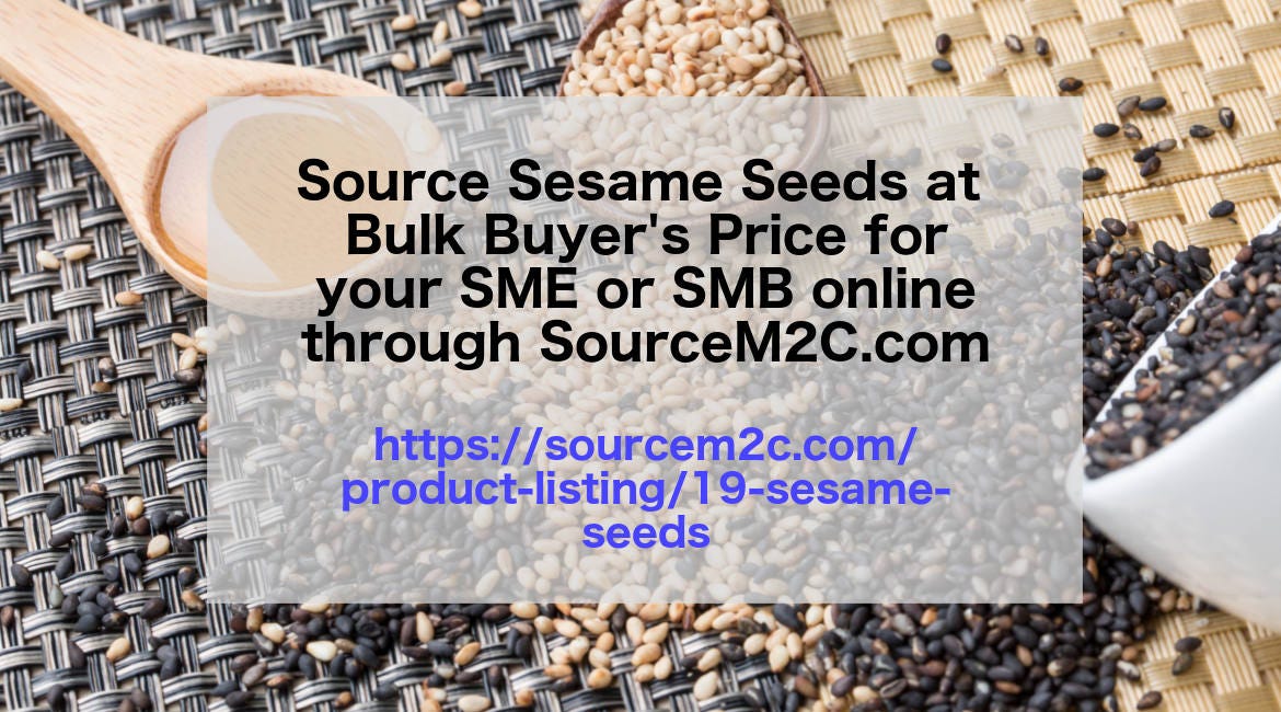 Buy or Source SESAME SEEDS at Bulk Buyer's Price from Verified