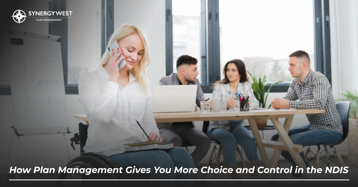 Plan Management in Perth: How It Gives NDIS Participants More Choice and Control in 2026