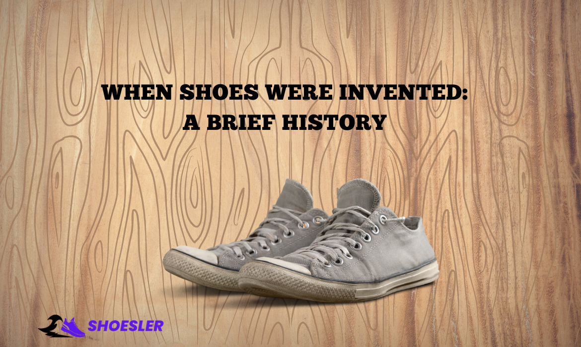 WHEN SHOES WERE INVENTED A BRIEF HISTORY by Faseeh Ur Rehman Medium