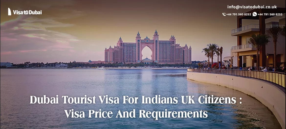 Dubai Visitor Visa For Indian Citizens : Visa Requirements | by Visa to  Dubai | Medium