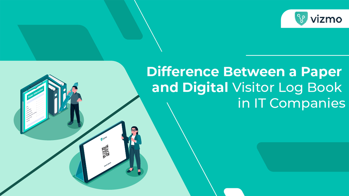 Difference Between a Paper and Digital Visitor Log Book in IT Companies