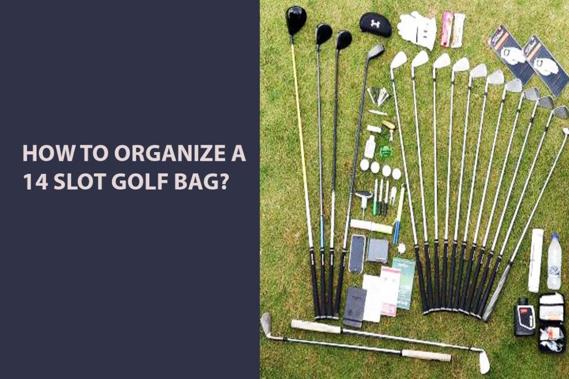 How To Organize A 14 Slot Golf Bag by Jackson Gomez Medium