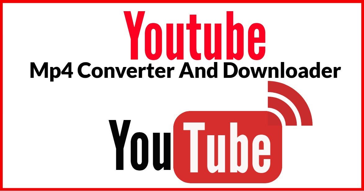 YouTube video to Mp4 converter and downloader | by Ytb Converter | Medium