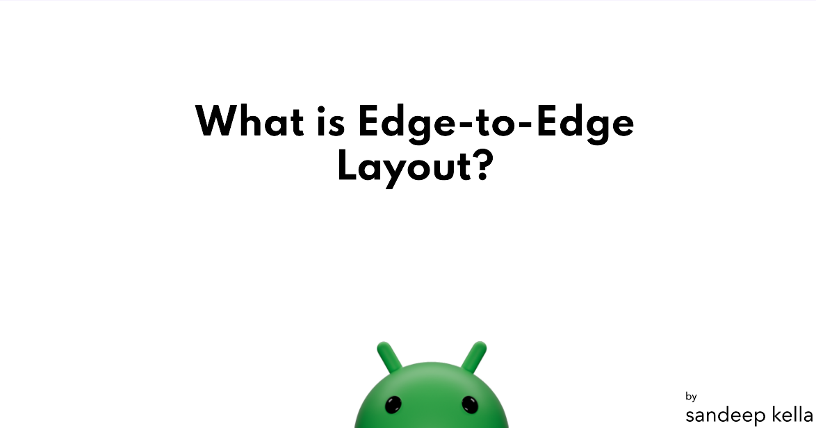 Edge-to-Edge Layout in Android: A Step Toward Immersive UI Design | by ...