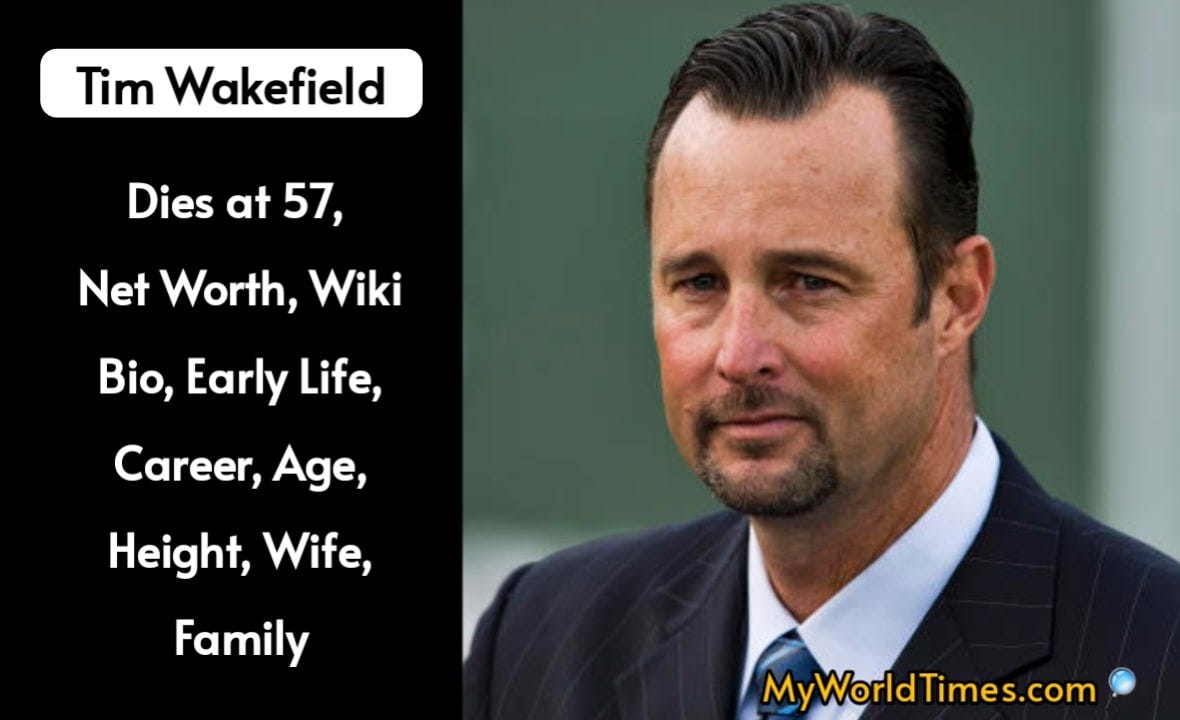 Tim Wakefield Net Worth 2023: Dies at 57, Wiki Bio, Early Life
