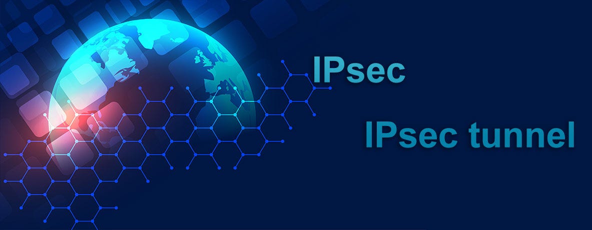 IPsec IPSec Tunnel IPsec IPsec IPSec Tunnel IPsec
