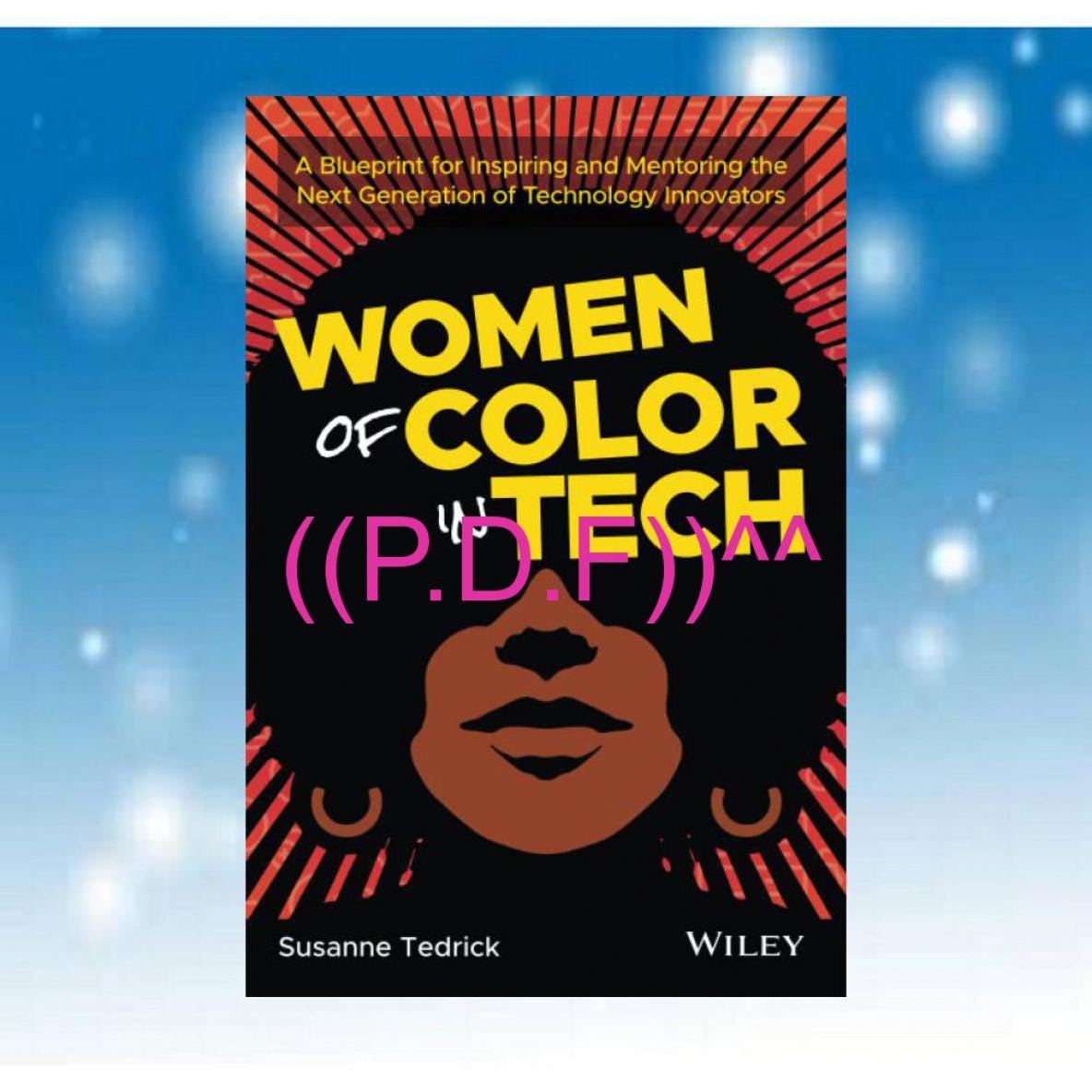 (Book) PDF Women of Color in Tech: A Blueprint for Inspiring and ...
