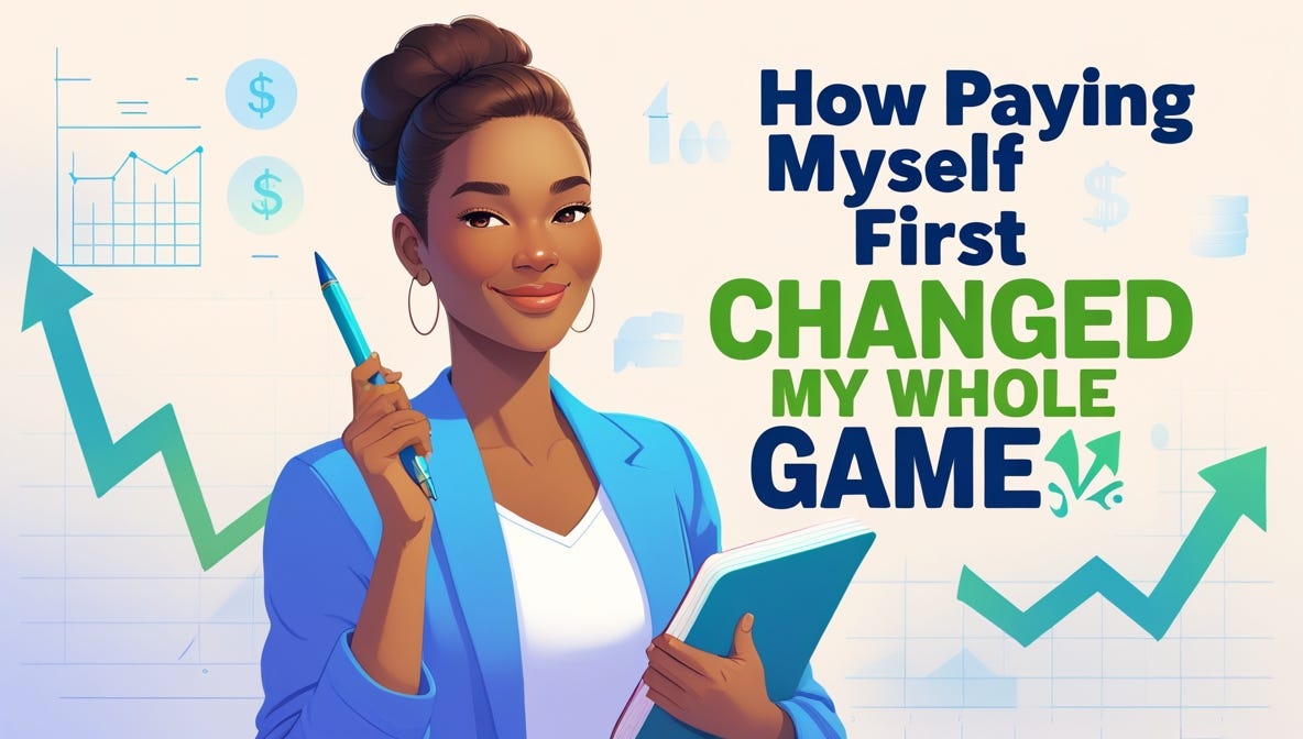 How Paying Myself First Changed My Whole Game by Legacy of light Be