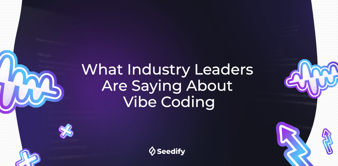 What Industry Leaders Are Saying About Vibe Coding by Seedify Medium