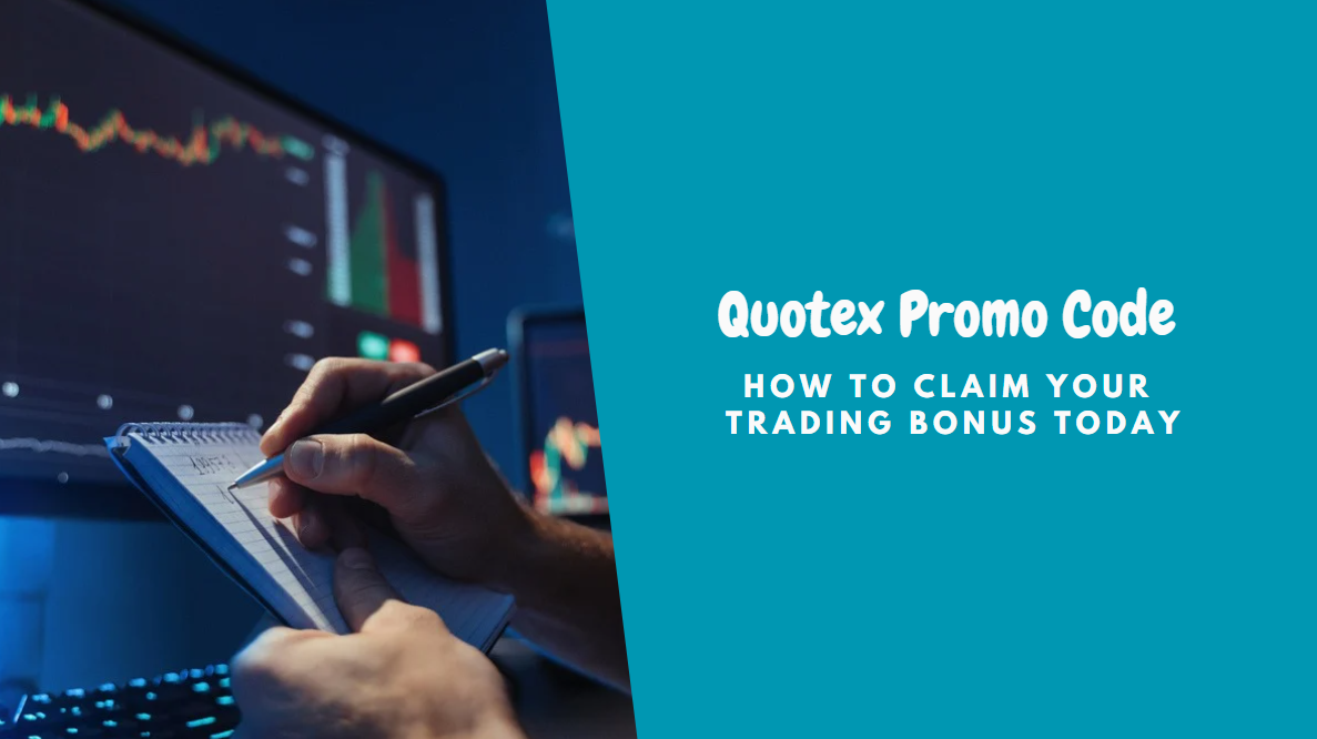 Quotex Promo Code How to Claim Your Trading Bonus Today by Brokers