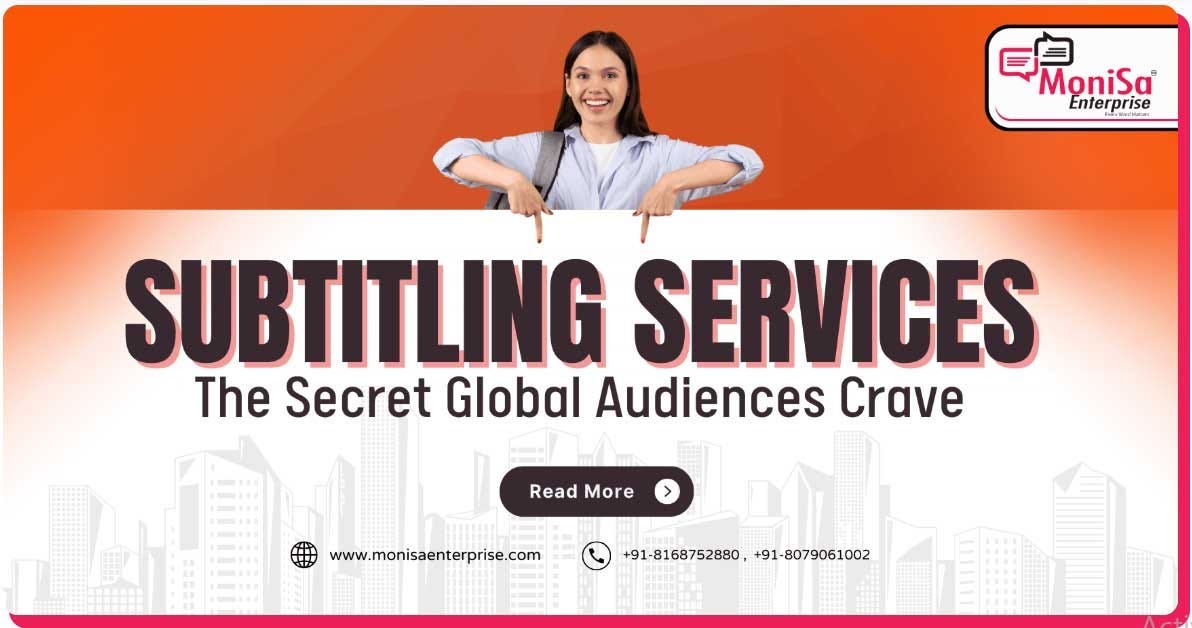 Subtitling Services: The Secret Global Audiences Crave