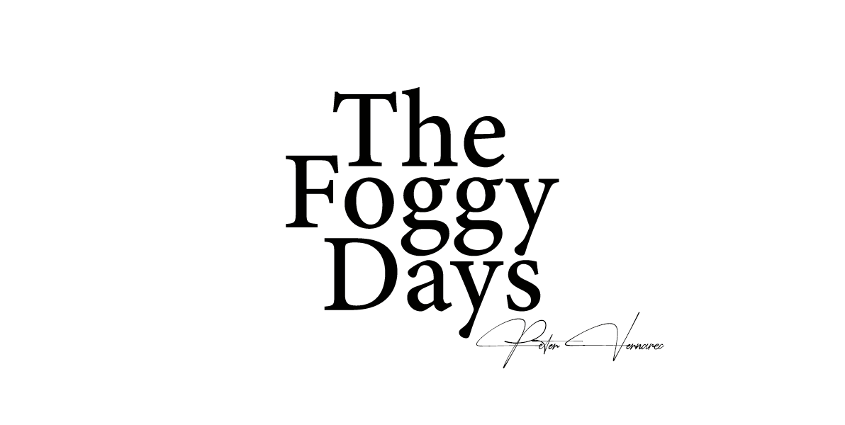 The Foggy Days. Flash fiction by Peter Vernarec The Lark Dec