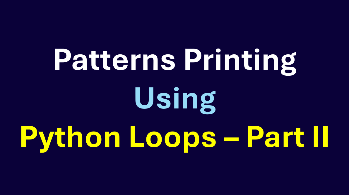 Become An Expert in Writing Looping Statements in Python By Building ...