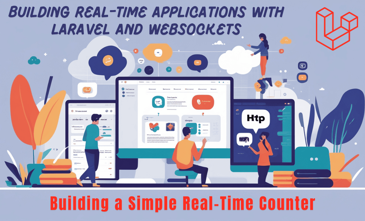 Building Real-Time Applications with Laravel and WebSockets | Stackademic