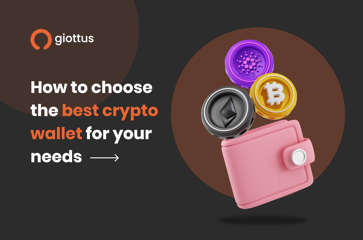 How to choose the best crypto wallet for your needs by Giottus Medium