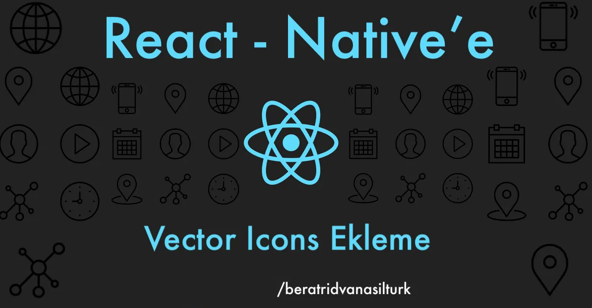 React-Native Projesine Vector Icons Ekleme | by beratridvanasilturk ...