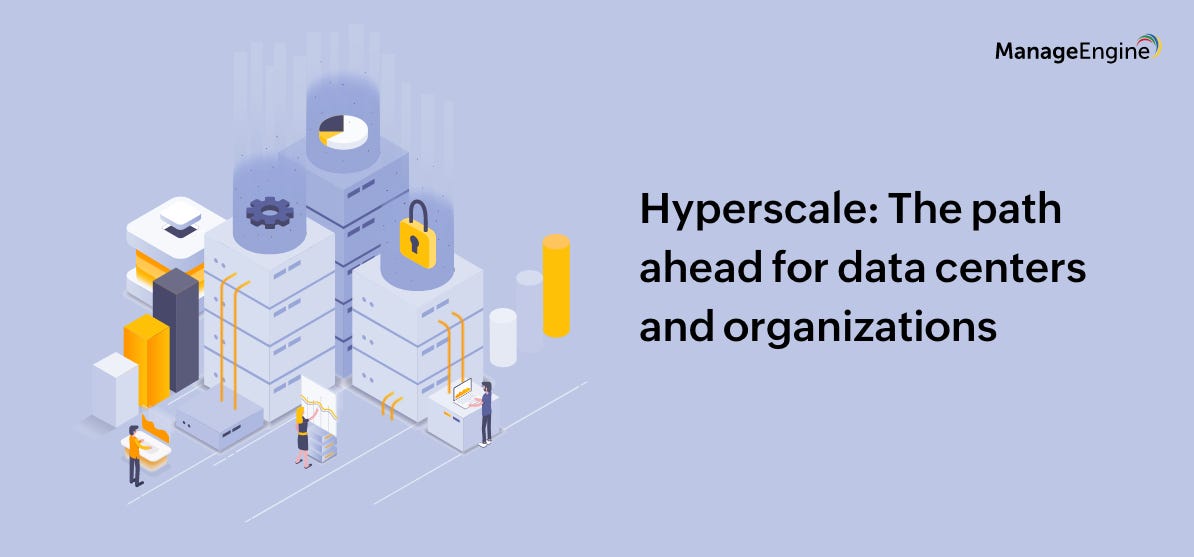 Hyperscale: The path ahead for data centers and organizations