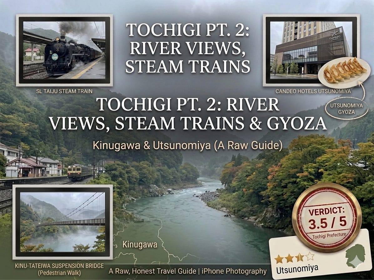 # 🎌 From Miniature Worlds to the Gyoza Capital: A Raw Guide to Kinugawa & Utsunomiya (Tochigi Pt.