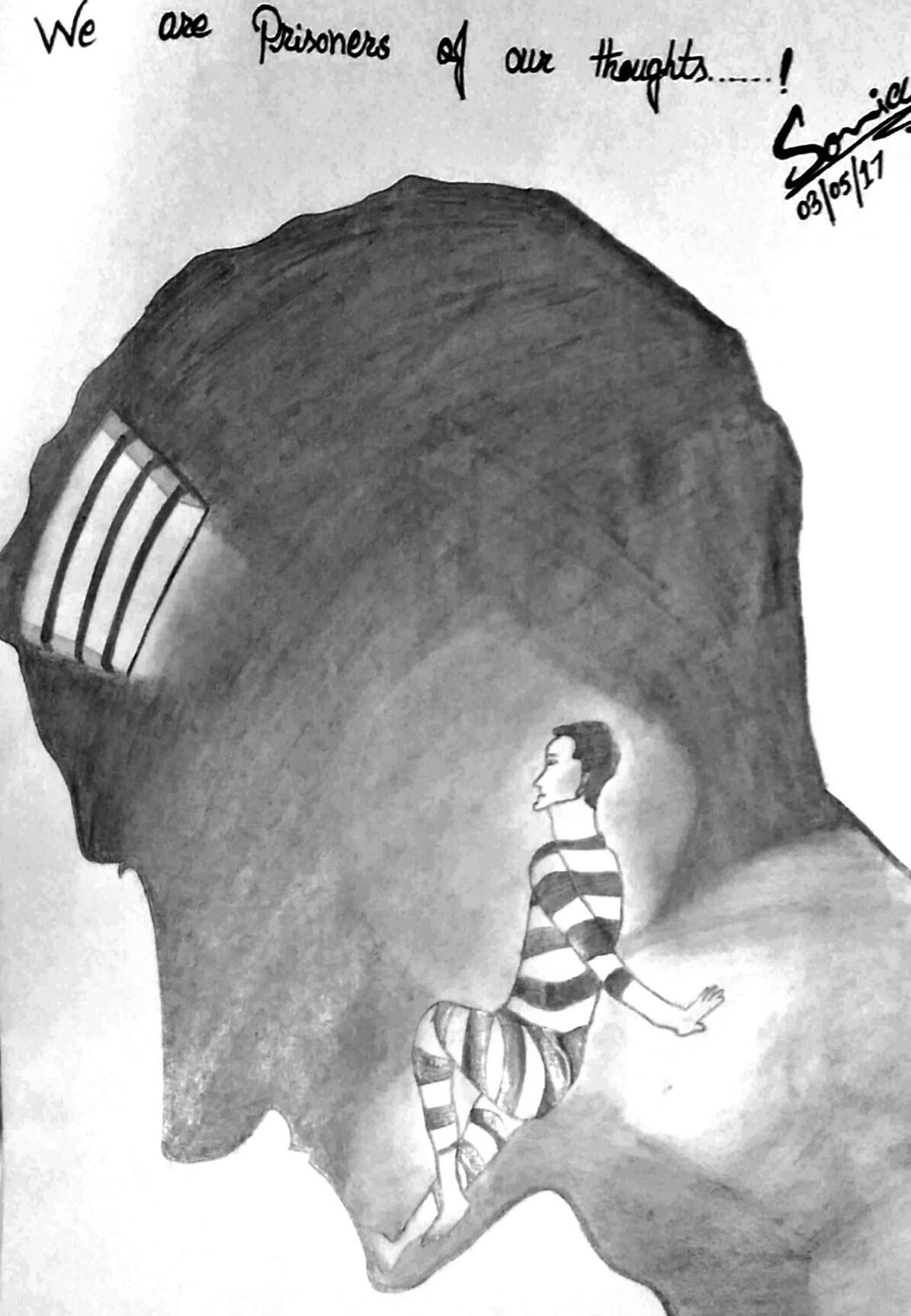 We are prisoners of our own thoughts! | by Sonia Javed | Medium