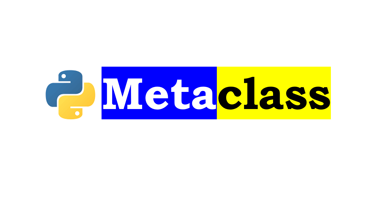 Metaclasses in Python. Metaclasses are the secret ingredient… | by ...