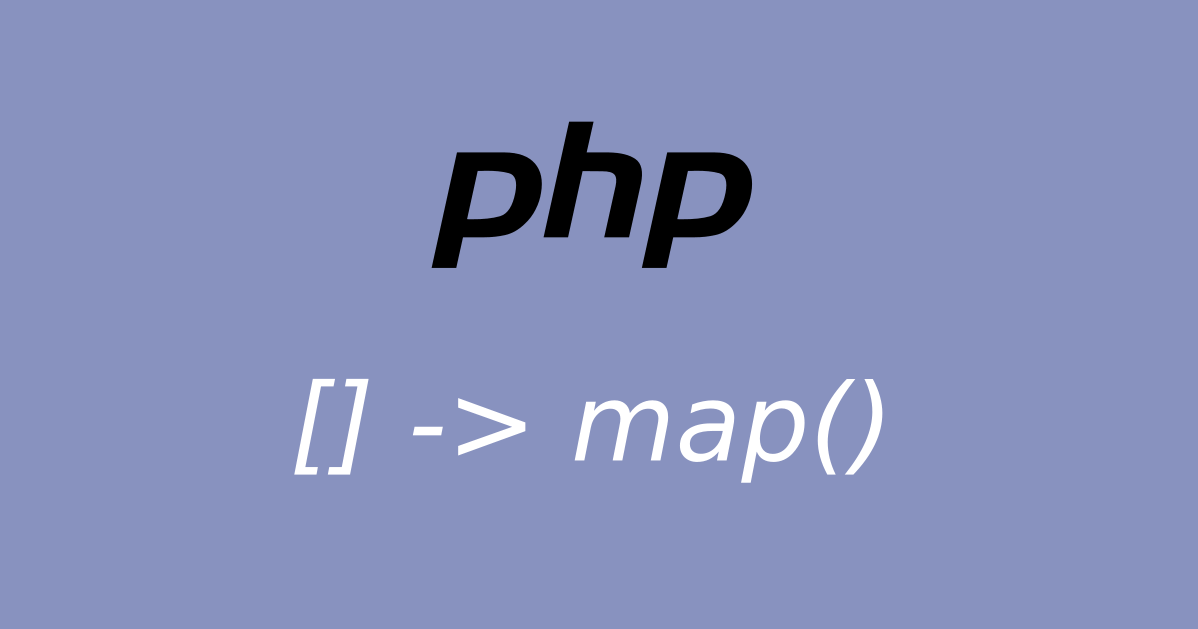 PHP: Array to Map. Easy to use and elegant handling of PHP… | by ...