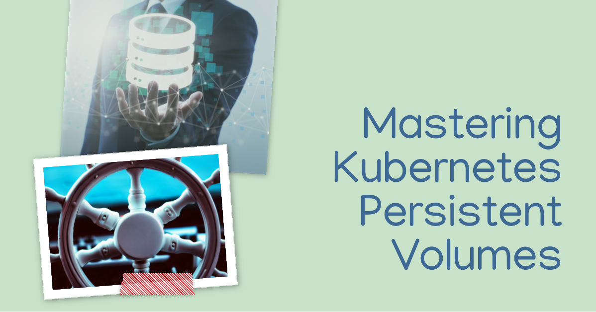 Mastering Kubernetes Persistent Volumes: A Beginner's Guide For ...