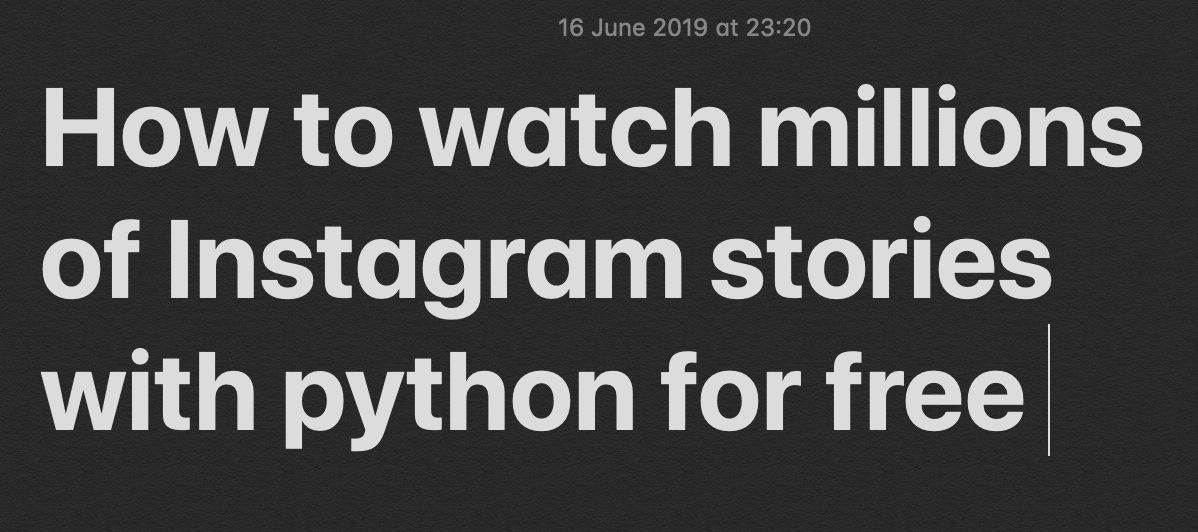 How to watch million Instagram stories with python | by Dan Okhlopkov ...