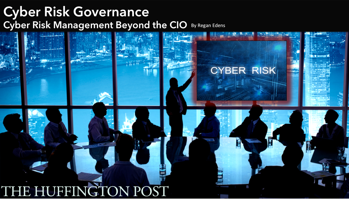 Cyber Risk Governance Cyber Risk Management Beyond The Cio By Regan