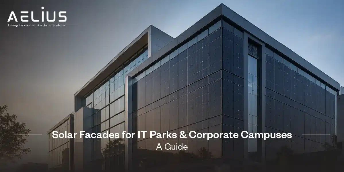 Solar Facades for IT Parks & Corporate Campuses: A Guide