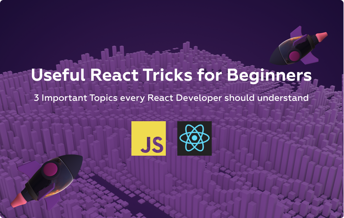 Useful React Tricks for Beginners | by Alex Streza | Medium