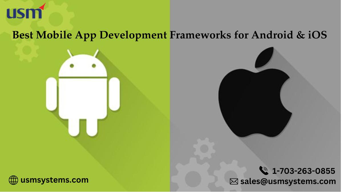 Best Mobile App Development Frameworks for iOS & Android