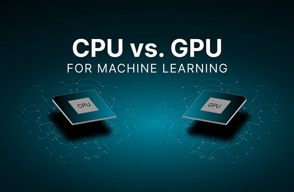 CPU vs. GPU: The Ultimate Showdown for Training Machine Learning Models ...