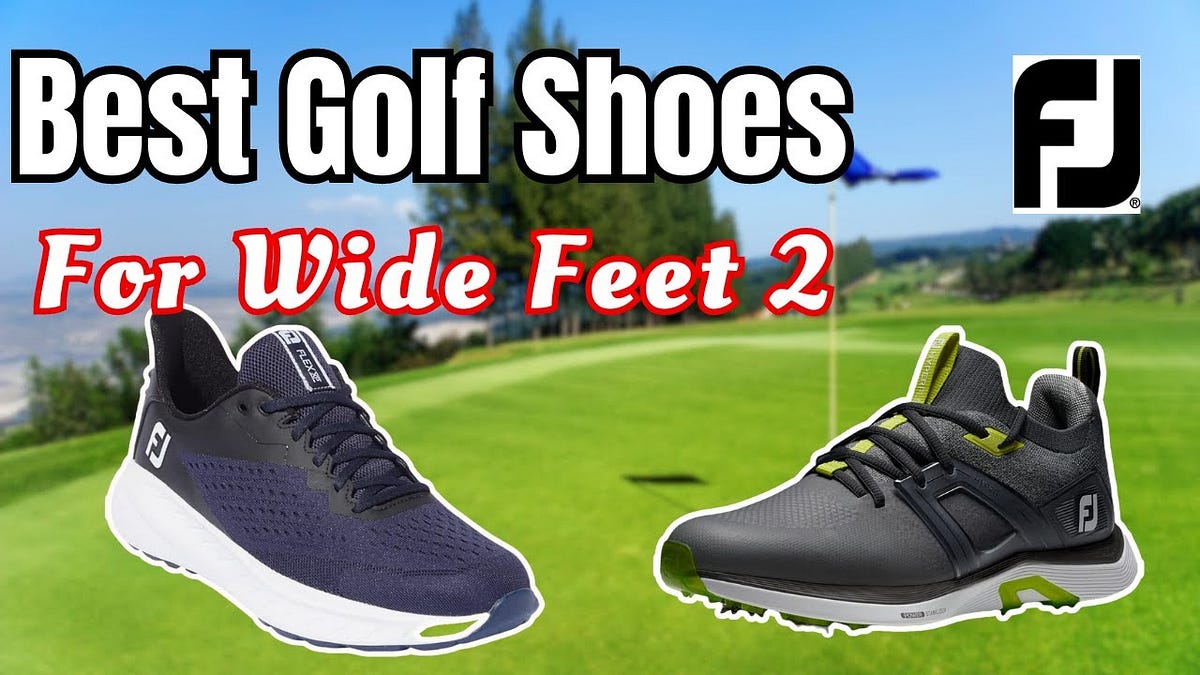 Best Golf Shoes Wide Feet Top Comfort Picks! by RAKIB UD DOULA Jul, 2024 Medium