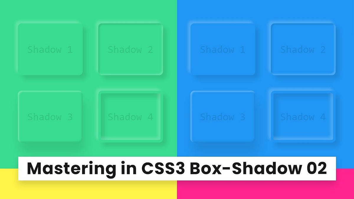 Shadow Play Mastering Box Shadow in CSS by CSS Monster Medium
