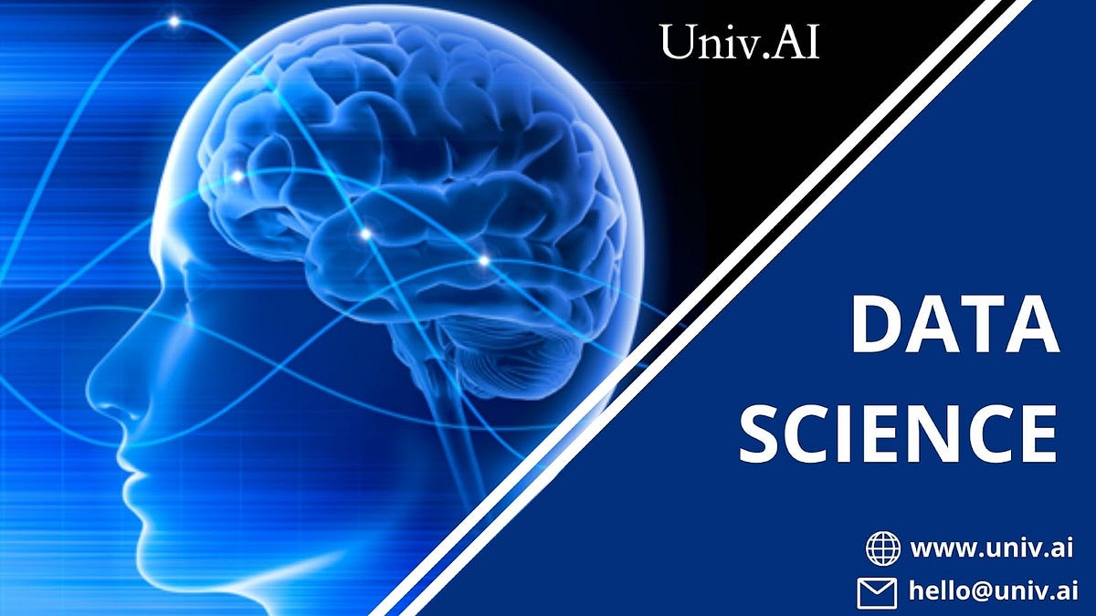 Masters in Data Science Course Overview by Univ.AI Medium