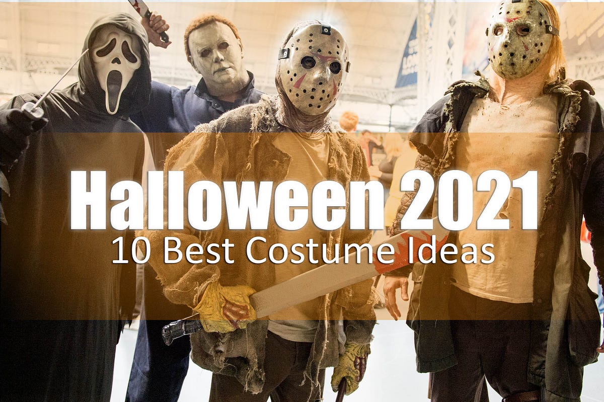 10 Best Halloween Costume Ideas 2021 by James Usher Medium