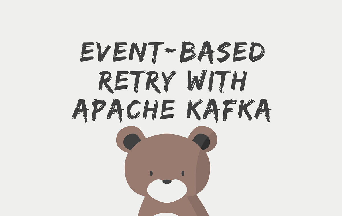 Implementing Retry and Circuit Breaker Pattern for Apache Kafka by