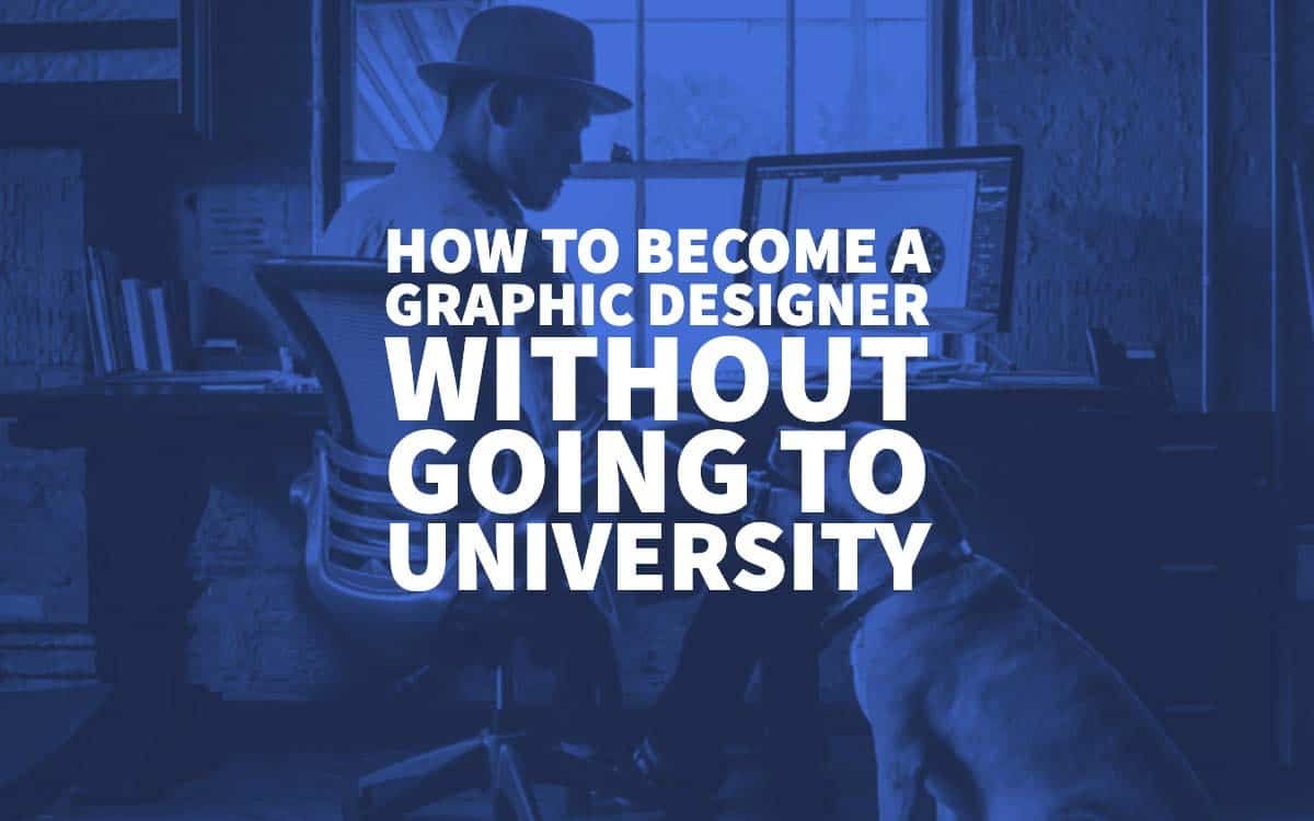 How To A Graphic Designer Without Going To University by