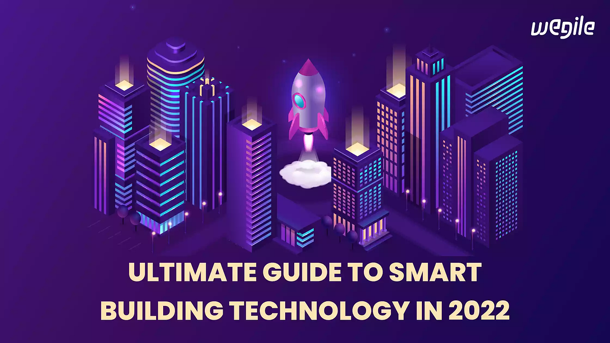 Ultimate Guide To Smart Building Technology In 2022 Top Mobile App Development Companies in