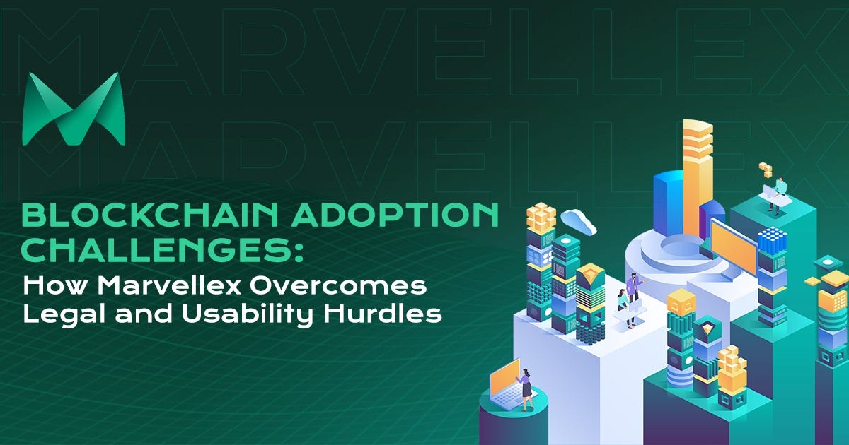 Blockchain Adoption Challenges How Marvellex Legal and