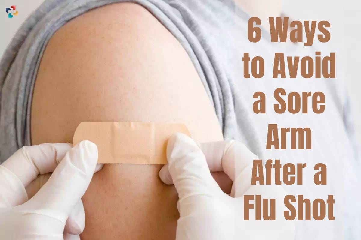 6-ways-to-avoid-a-sore-arm-after-a-flu-shot-by-thelifesciencemagazine