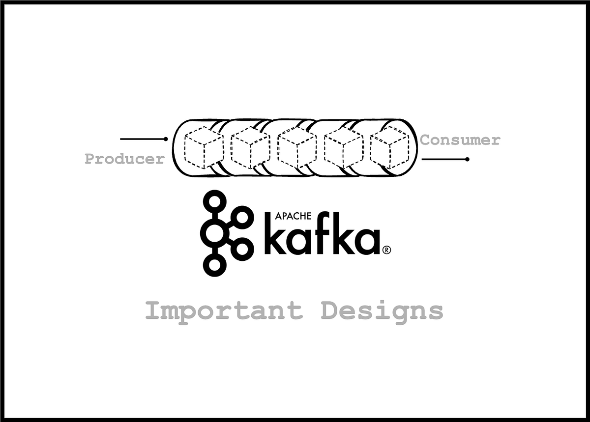 Apache Kafka — Important Designs. Filesystem, Zerocopy, and Batching