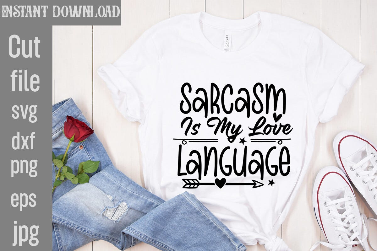 Sarcasm Is My Love Language Svg Cut File Free Download 